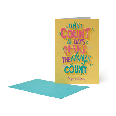 Greeting Card - Don'T Count The Days