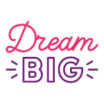 DREAM BIG MINI